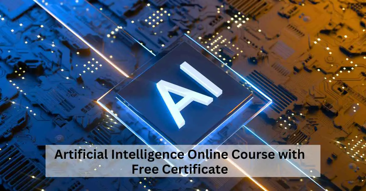 Artificial Intelligence Online Course with Free Certificate 2023