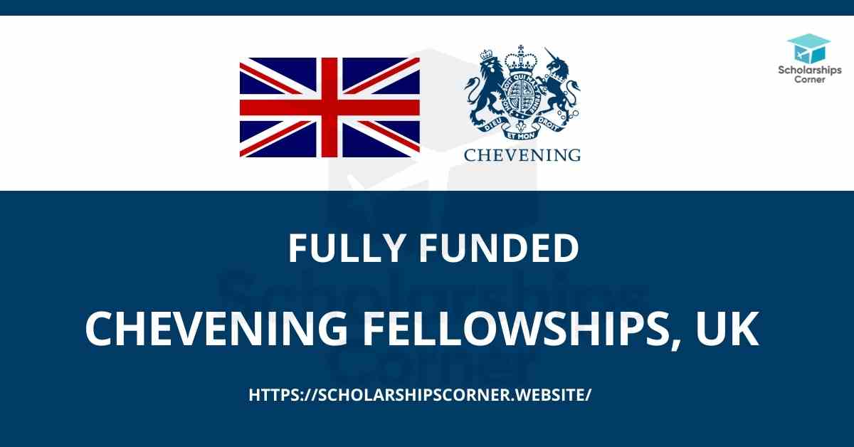 Chevening Fellowships 2024 in the UK | Fully Funded
