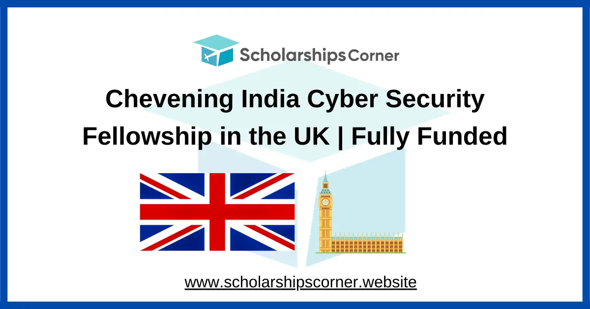 chevening scholarships, uk scholarship, chevening fellowship