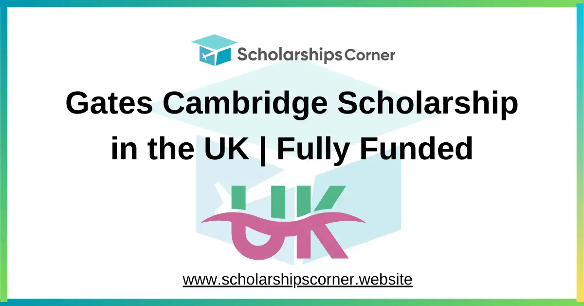 gates scholarship, cambridge scholarships, cambridge university scholarships