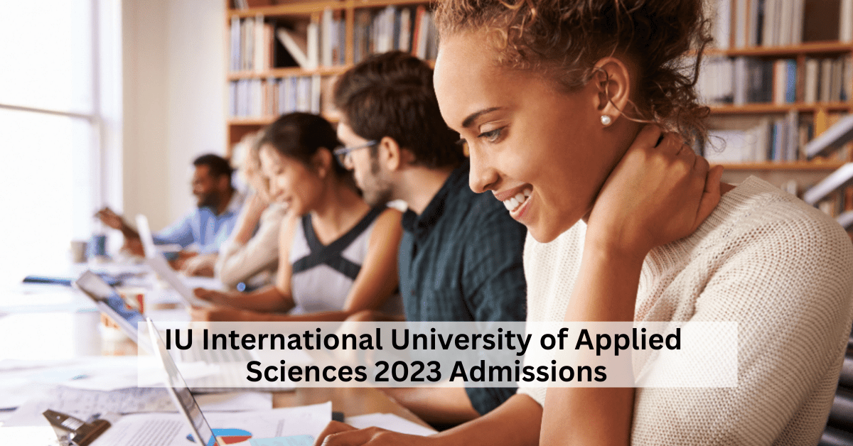 IU International University of Applied Sciences 2023 Admissions: Apply Now