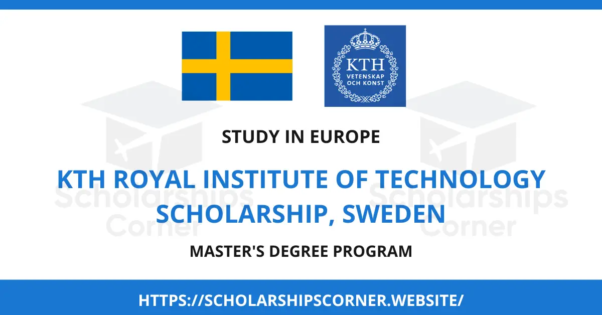 KTH Scholarship 2024 in Sweden | Study in Europe