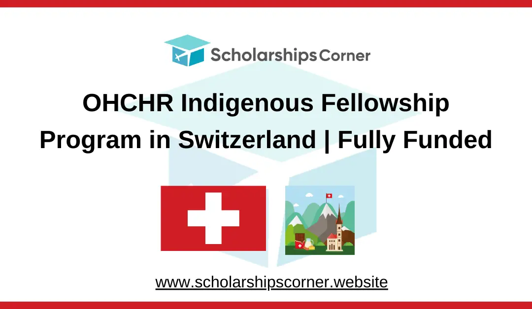 OHCHR Indigenous Fellowship Program 2025 in Switzerland | Fully Funded