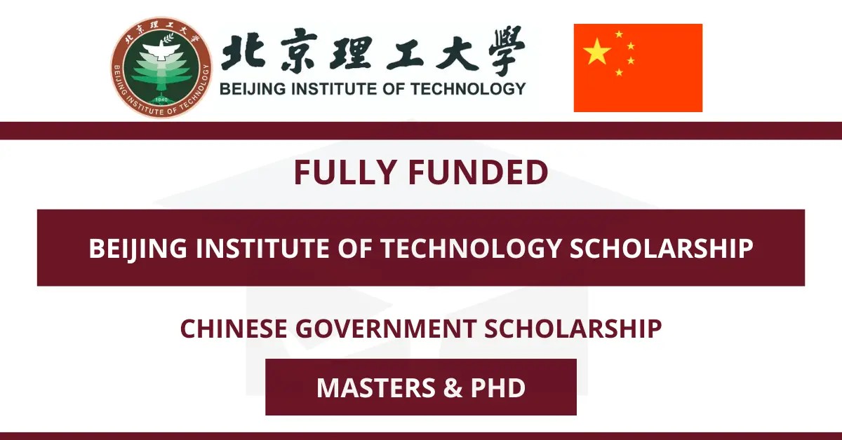 Beijing Institute of Technology Scholarship in China 2024 | BIT CSC Scholarship | Fully Funded