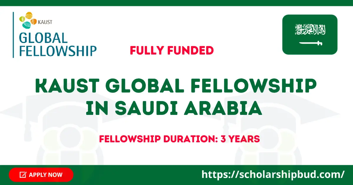 KAUST Global Fellowship Program 2024 in Saudi Arabia | Fully Funded