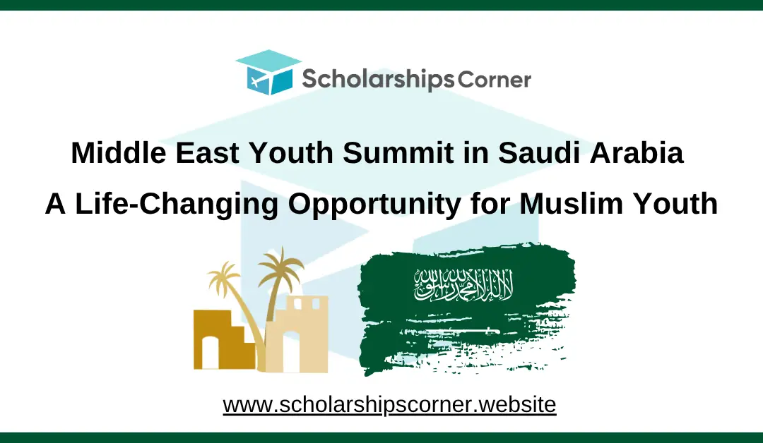 Middle East Youth Summit 2025 in Saudi Arabia | A Life-Changing Opportunity for Muslim Youth