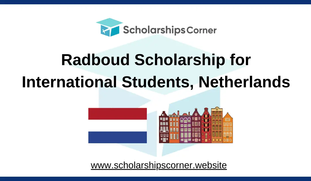 Radboud Scholarship, netherlands scholarships, europe scholarships