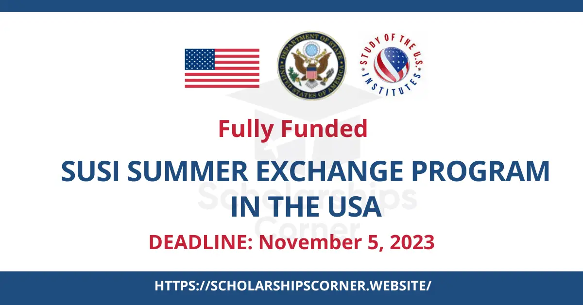 SUSI Summer Exchange Program 2024 in the USA | Fully Funded | SUSI 2024