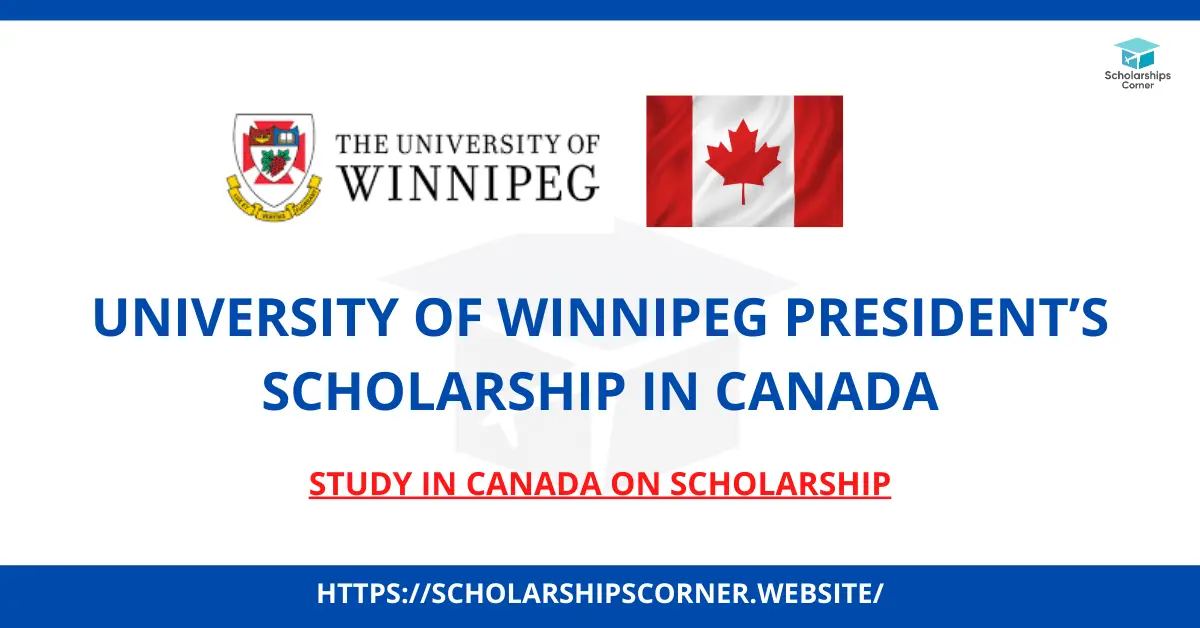University of Winnipeg President’s Scholarship in Canada 2024