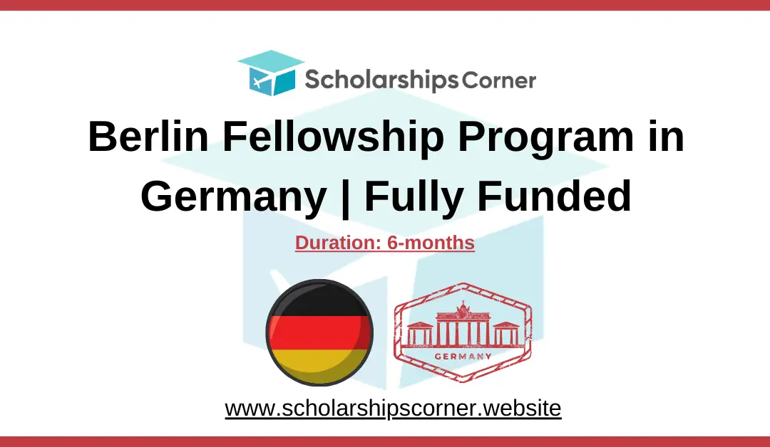 Berlin Fellowship, germany scholarship