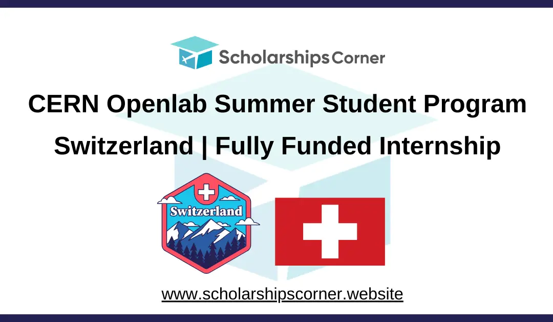 CERN Openlab Summer Student Program 2025, Switzerland | Fully Funded Internship