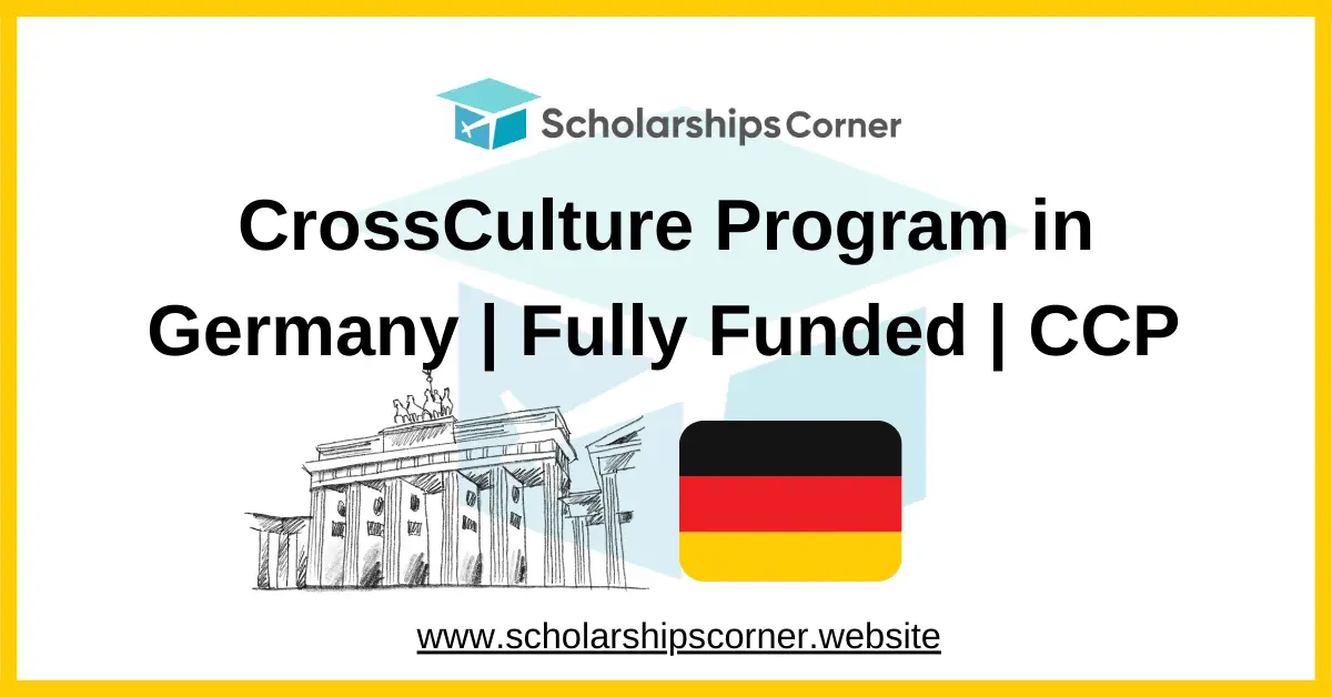 crossculture fellowship, student exchange program, ccp 2025