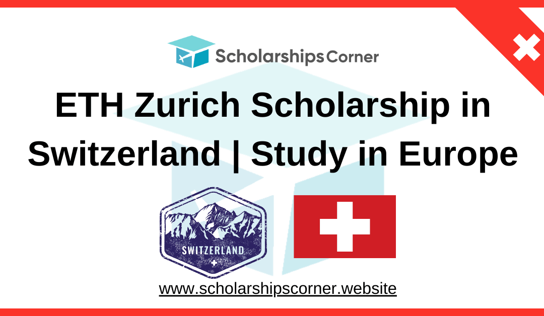 ETH Zurich Scholarship, switzerland scholarship