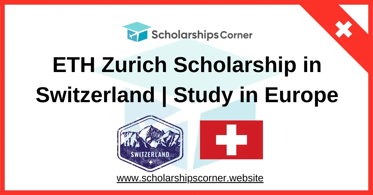 ETH Zurich Scholarship, switzerland scholarship