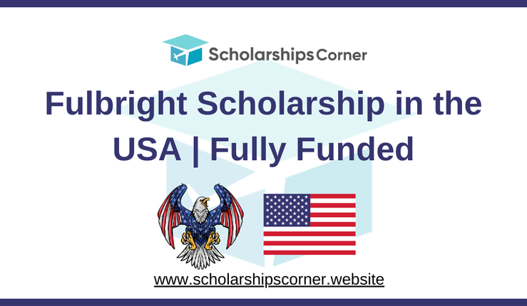 Fulbright scholarship, us scholarships, scholarships in usa