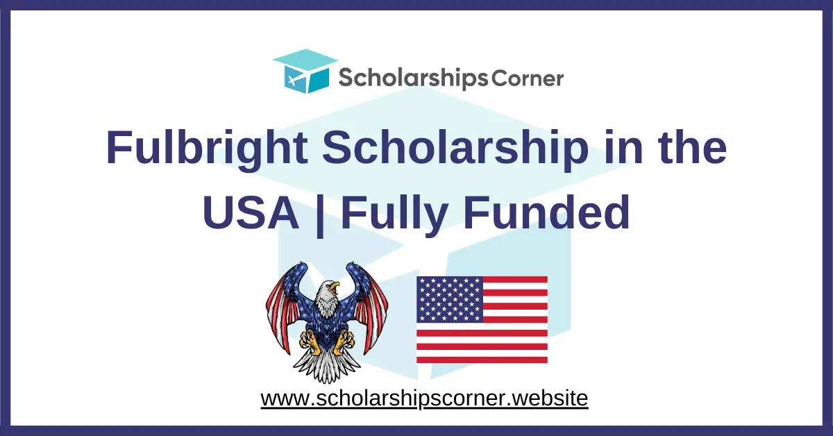 Fulbright scholarship, us scholarships, scholarships in usa