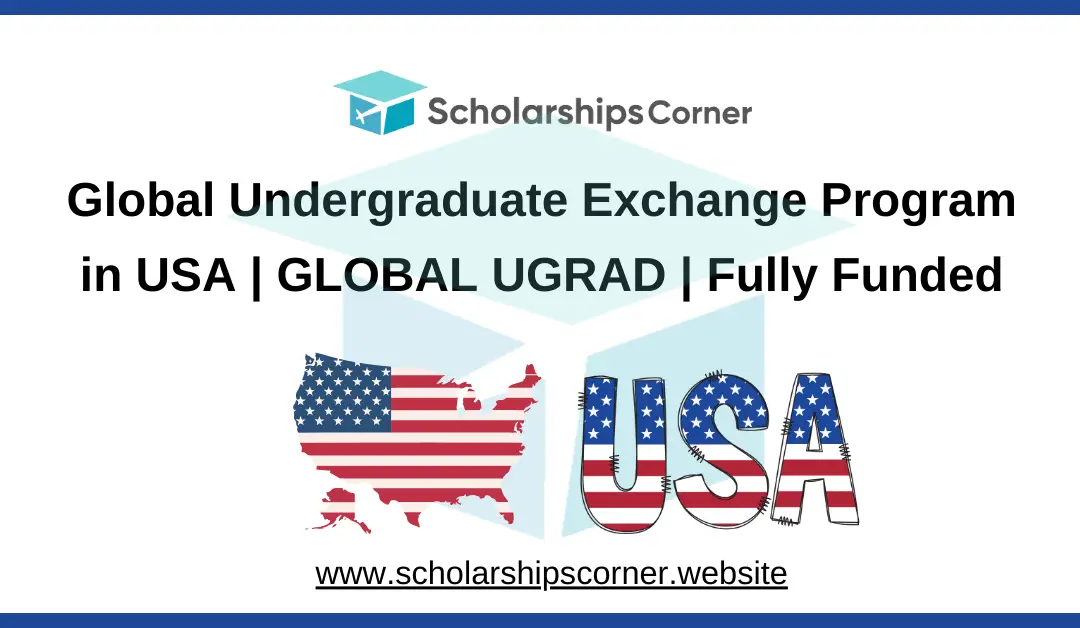 Global Undergraduate Exchange Program in USA | GLOBAL UGRAD 2025 | Fully Funded