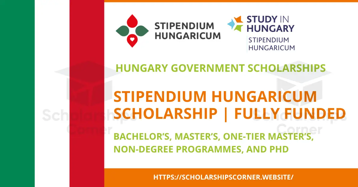 Stipendium Hungaricum Scholarship 2024-25 | Fully Funded | Study in Hungary