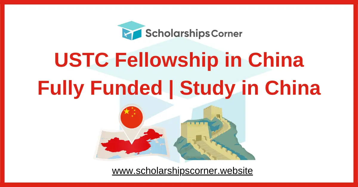 ustc fellowship, ustc scholarship, chinese scholarships