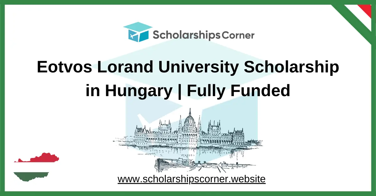 Eotvos Lorand University Scholarship, study in hungary, hungary scholarships