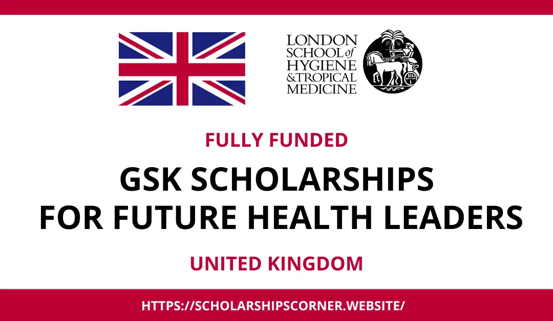 GSK Scholarship 2024-25 in the United Kingdom | Fully Funded
