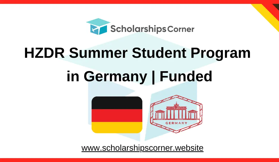 HZDR Summer Student Program, summer internships in europe, german scholarships