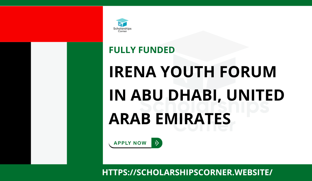 IRENA Youth Forum 2024 in Abu Dhabi, UAE | Fully Funded