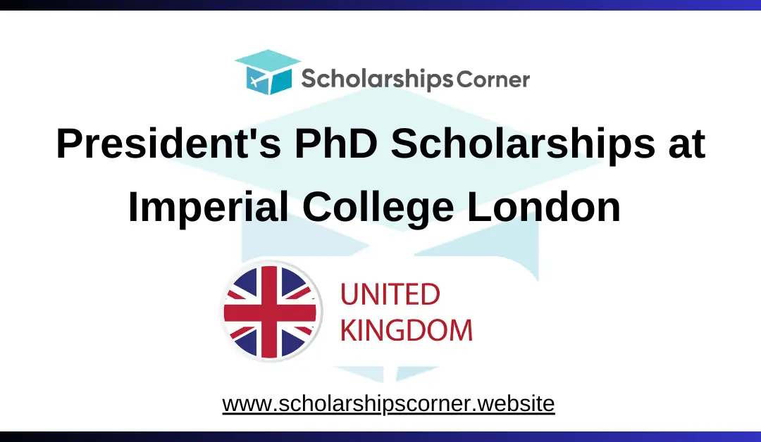 President’s PhD Scholarships 2025-26 at Imperial College London | Funded