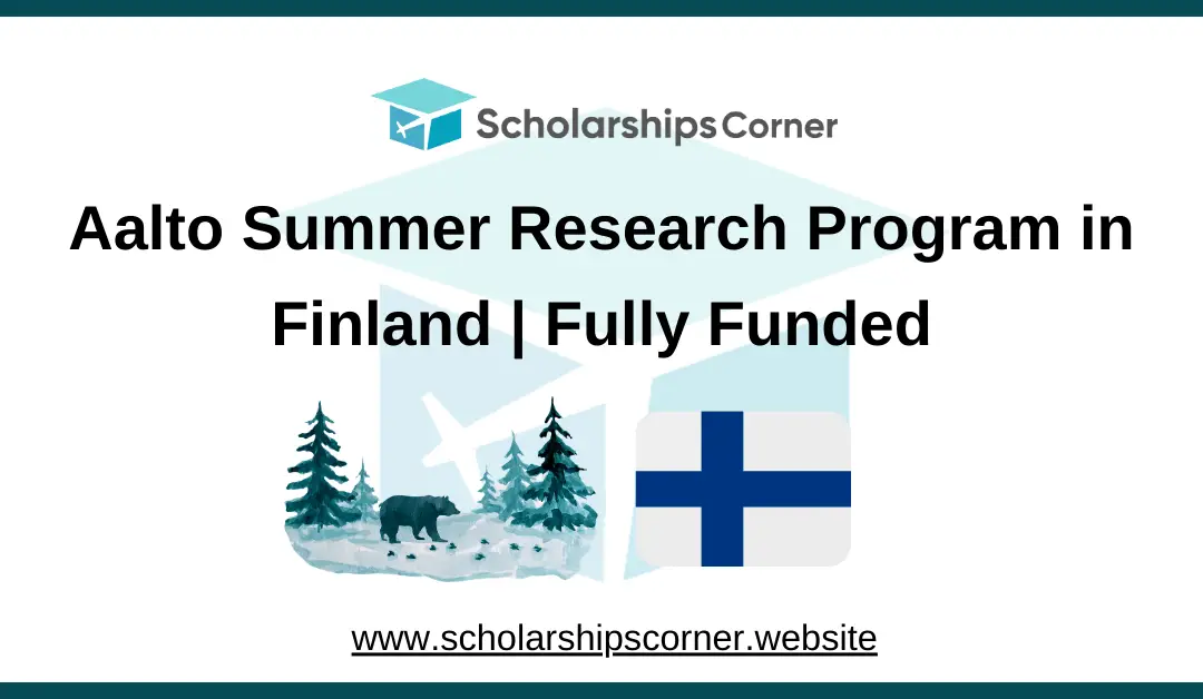 Aalto Summer Research Program 2025 in Finland | Fully Funded