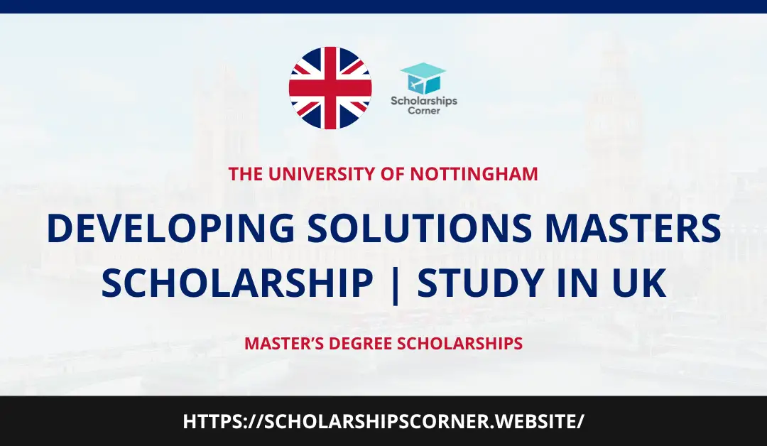 Developing Solutions Masters Scholarship 2024 | Study in UK