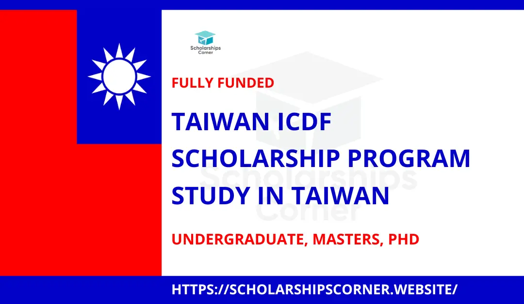 Taiwan ICDF Scholarship Program 2024 | Fully Funded