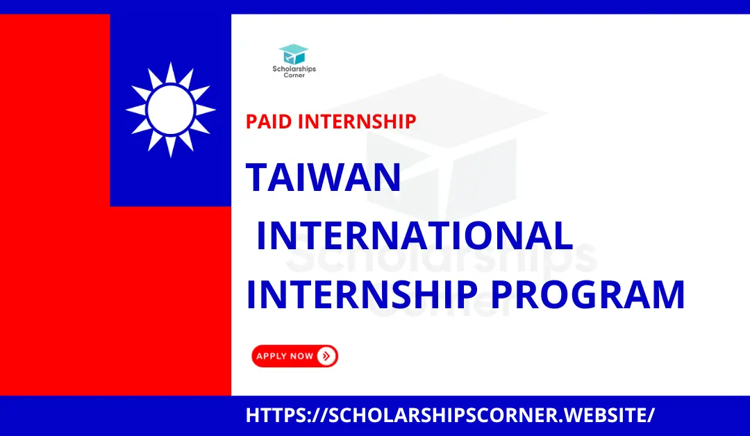 Taiwan International Internship Program 2024 | Paid Internship