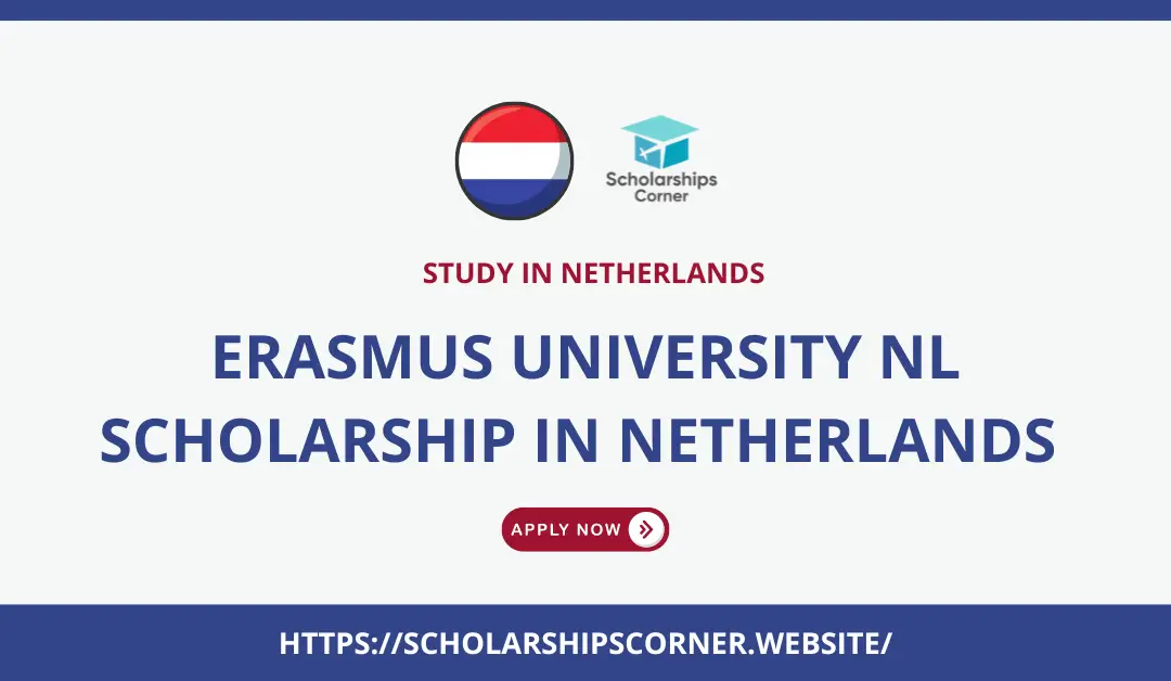 Erasmus University NL Scholarship in Netherlands 2024
