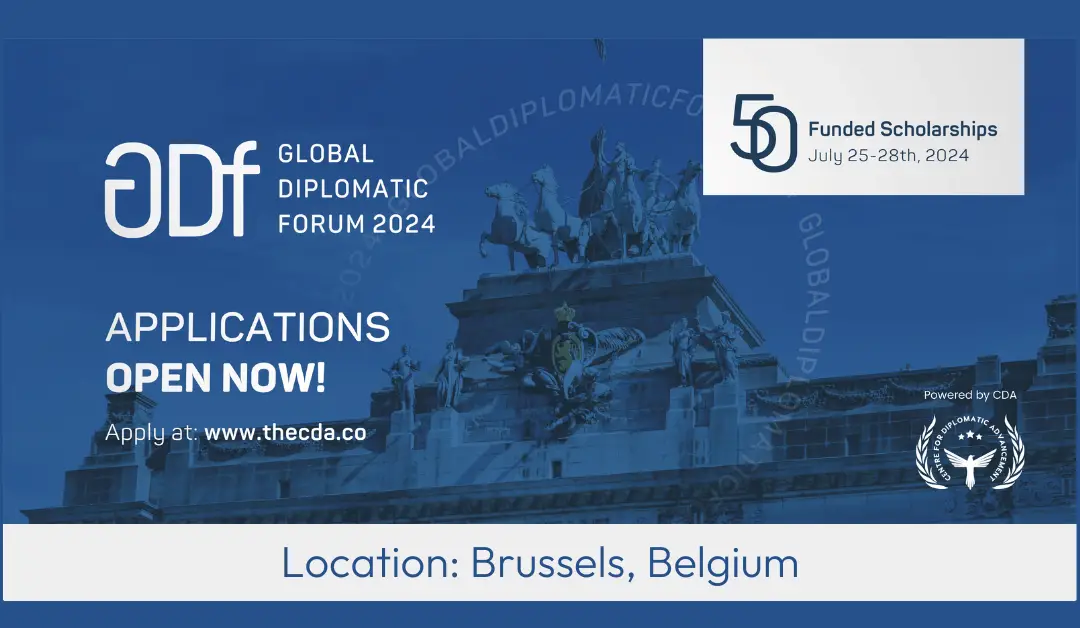 Global Diplomatic Forum 2024 in Brussels, Belgium | Fully & Partially Funded Seats