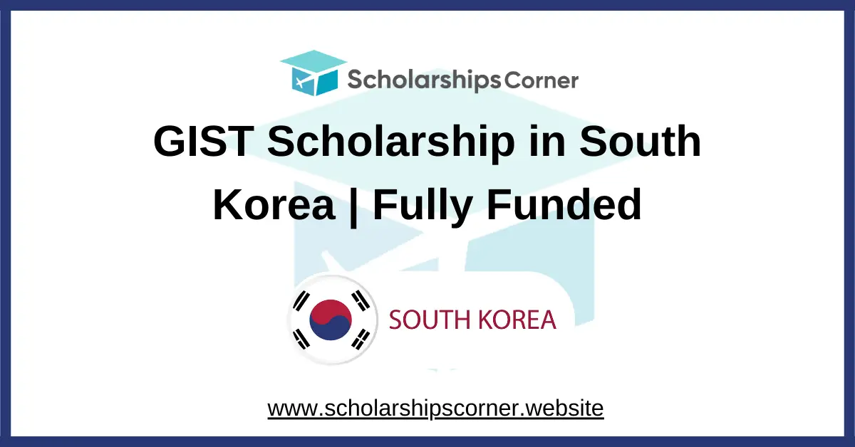 gist scholarship, south korea scholarship, scholarships in korea