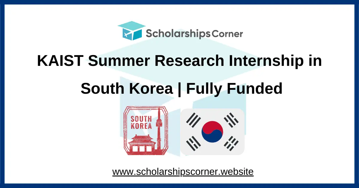 KAIST internship. internships in korea, south korea scholarships