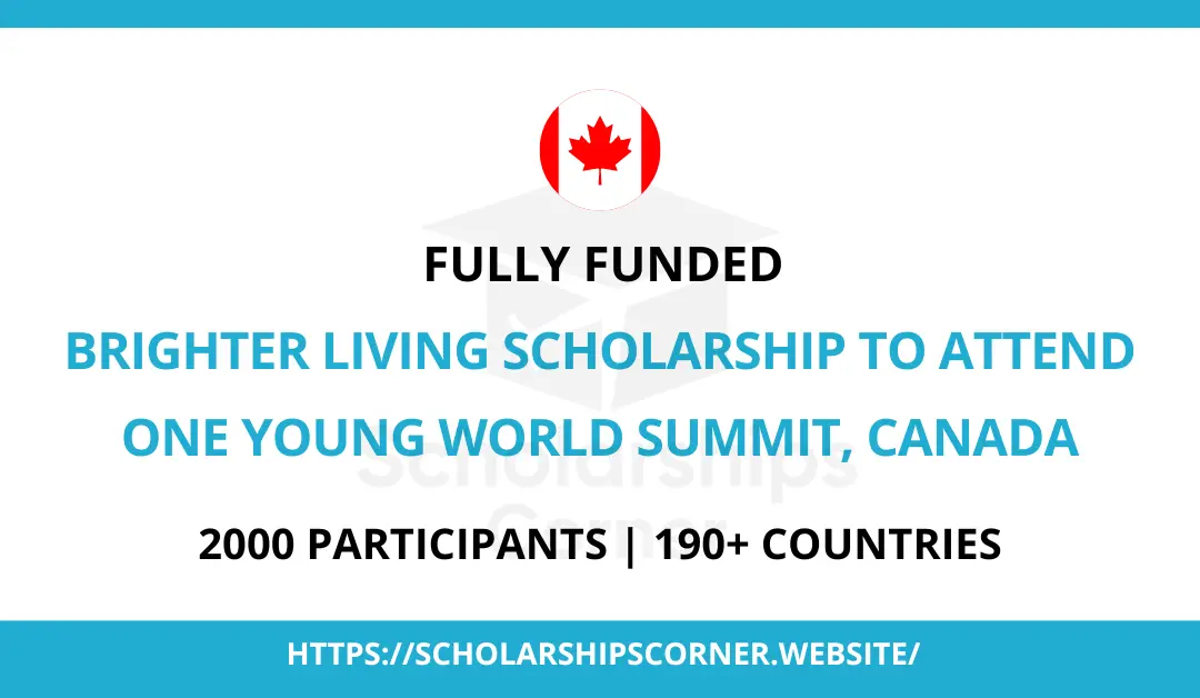 Brighter Living Scholarship 2024 to attend OYW Summit in Canada | Fully Funded
