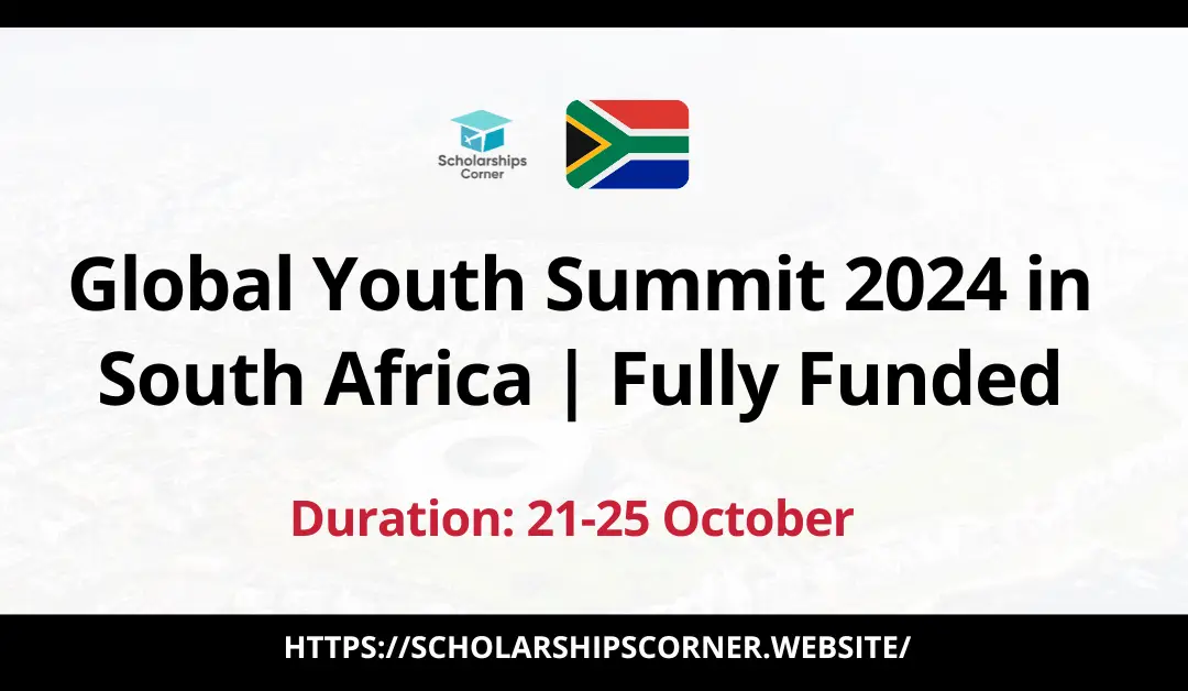 Global Youth Summit 2024 in South Africa | Fully Funded