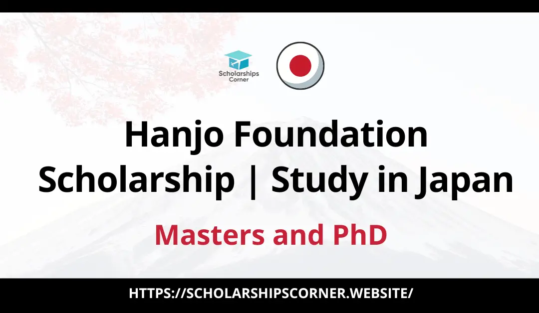 Hanjo Foundation Scholarship 2024 in Japan | Study in Japan