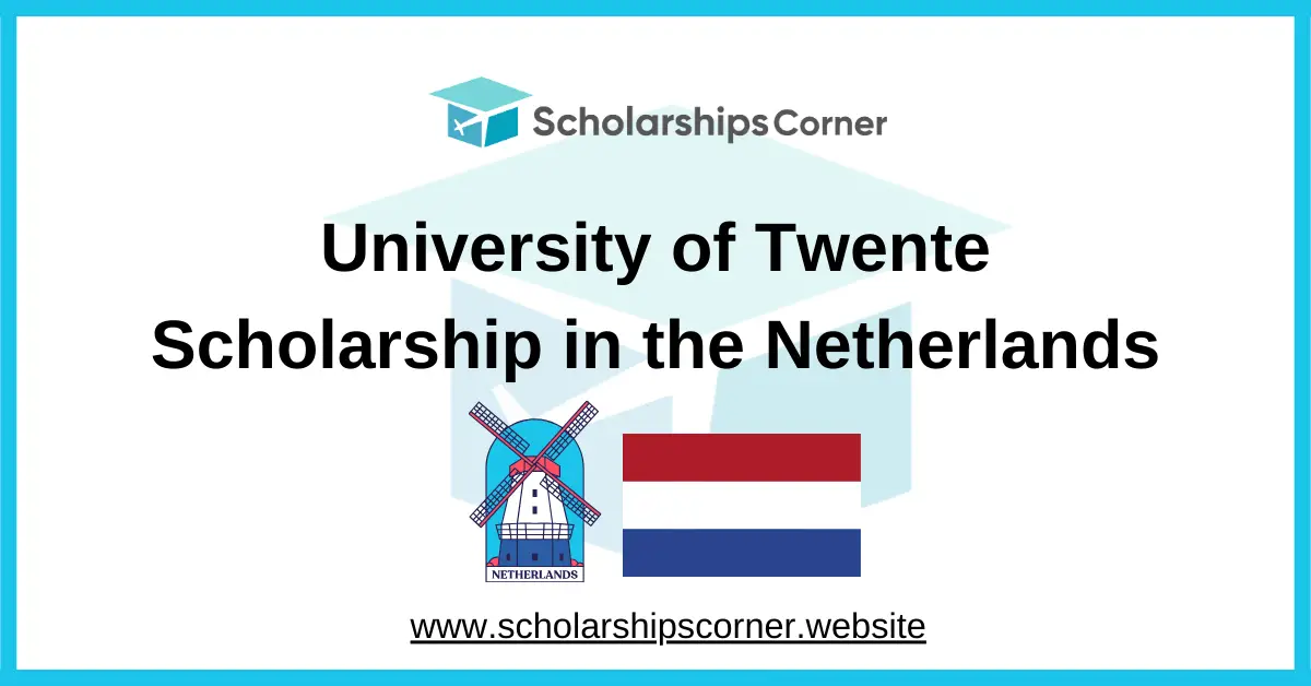 netherlands scholarships, scholarships in europe, twente scholarships