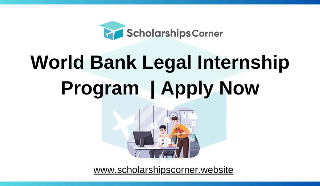 World Bank Legal Internship Program 2025 | Spring Internship