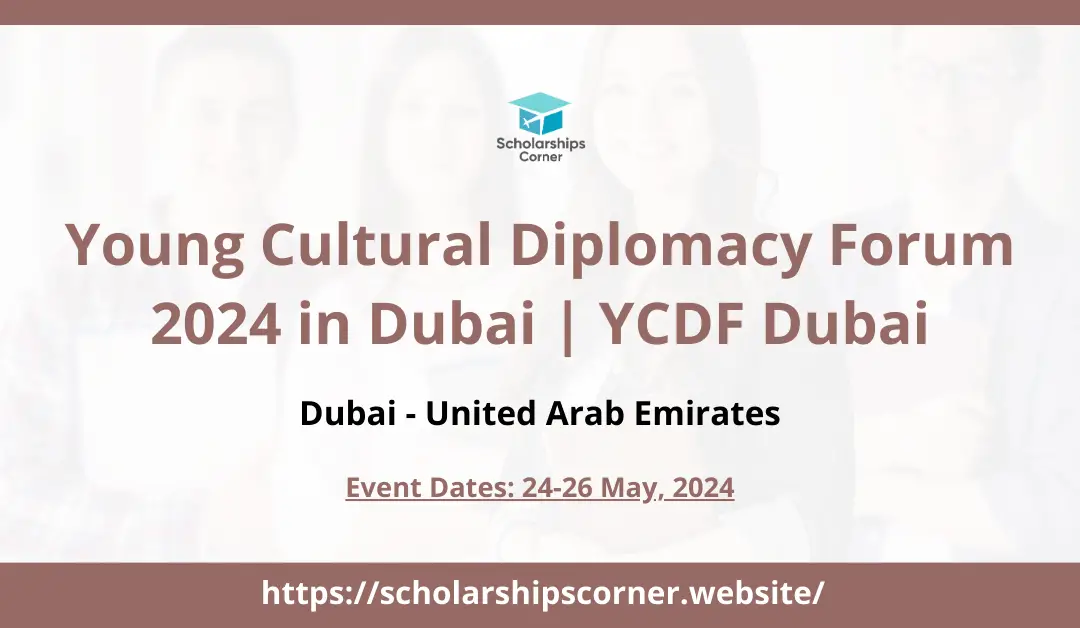Young Cultural Diplomacy Forum 2024 in Dubai | YCDF Dubai