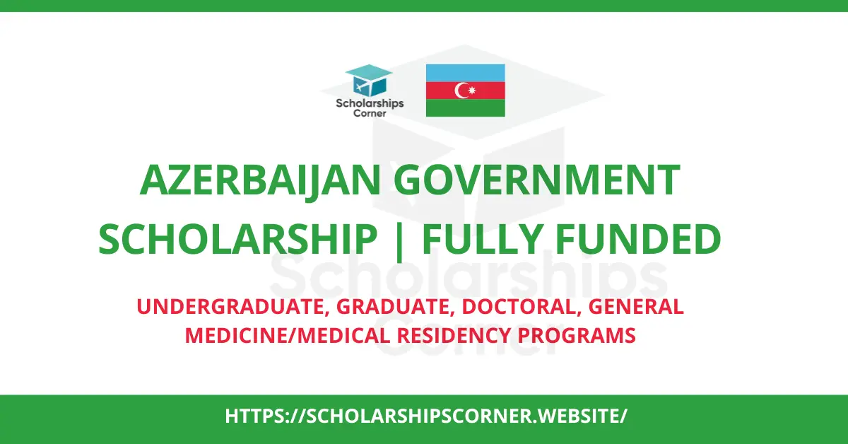 azerbaijan scholarship, azerbaijan scholarships for international students, fully funded scholarships for international students