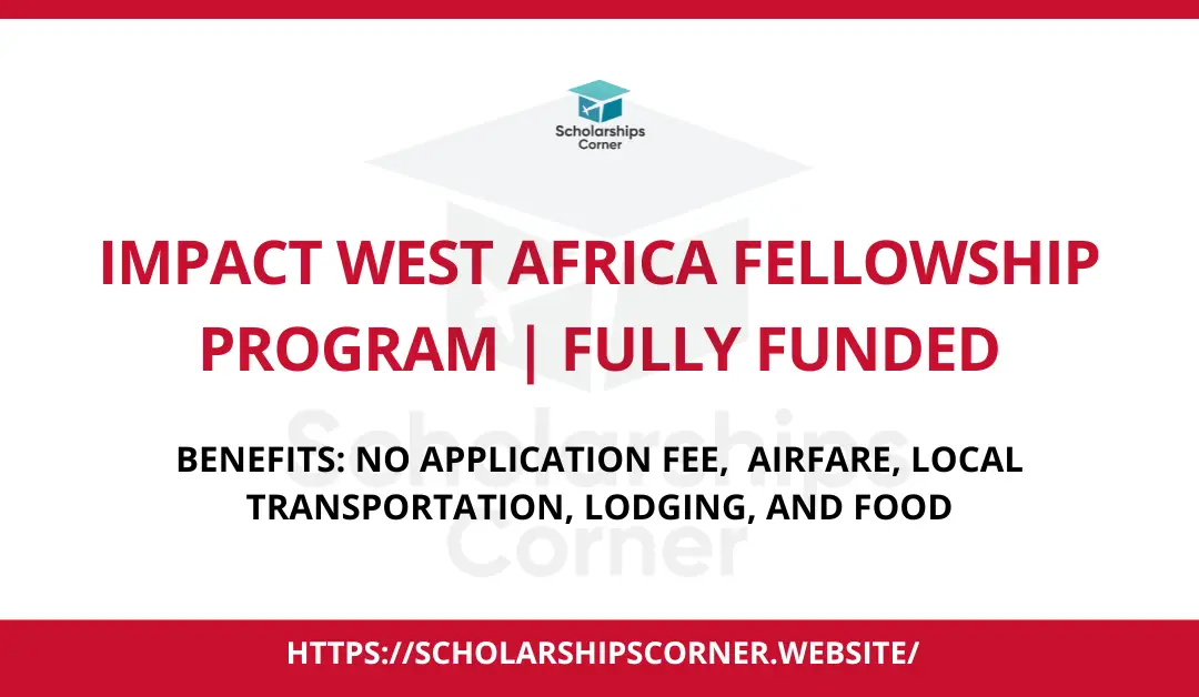 Impact West Africa Fellowship Program | Fully Funded