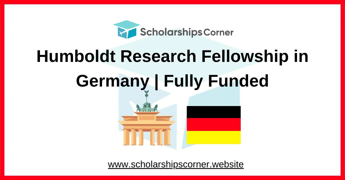 Humboldt Research Fellowship, germany scholarships, scholarships in germany