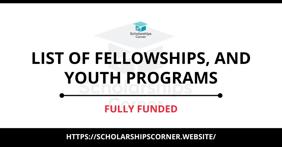 fellowships, youth programs, conferences, exchange programs