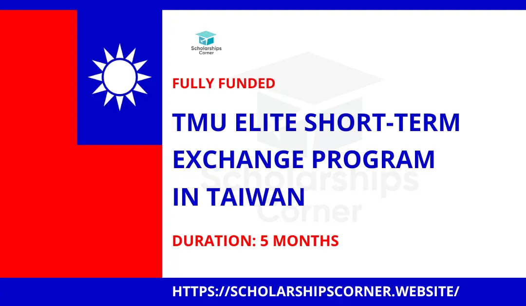 TMU Elite Short-Term Exchange Program 2024 in Taiwan | Fully Funded