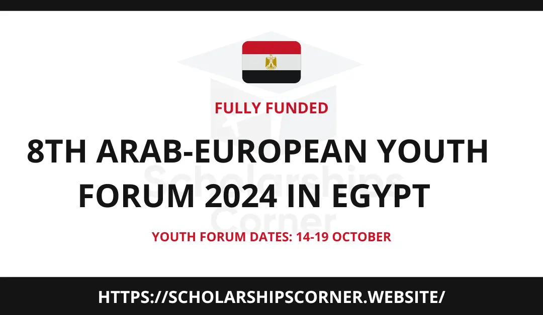 8th Arab-European Youth Forum 2024 in Egypt | Fully Funded