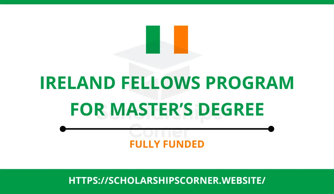 Ireland Fellows Program 2025-26 | Fully Funded