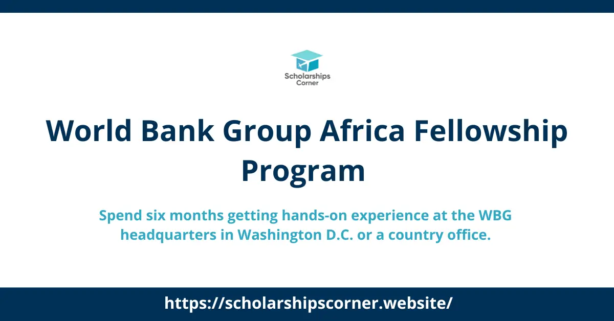 World Bank Group Africa Fellowship, world bank fellowship